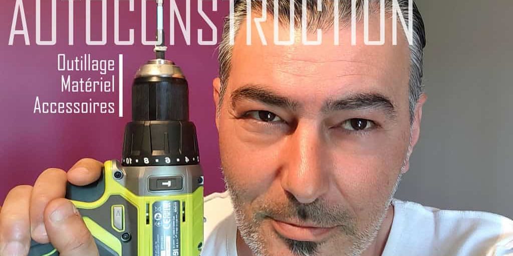 Autoconstruction : Le matériel indispensable