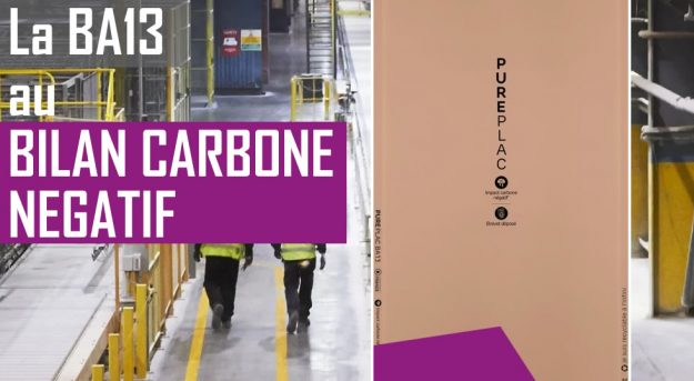 Pureplac : La BA13 au bilan carbone négatif