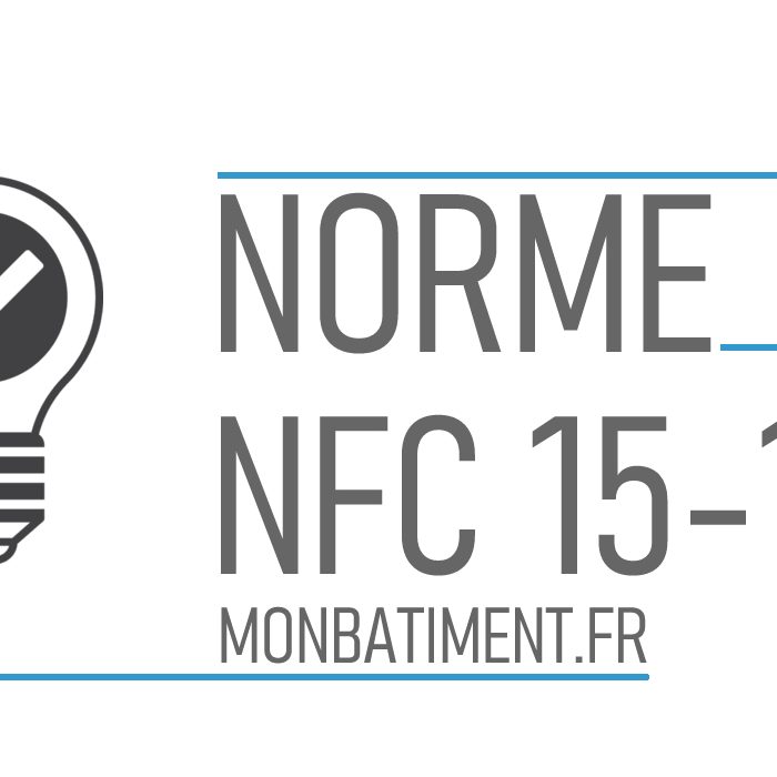 Norme NFC 15-100 : Le guide explicatif Norme NFC 15-100 : Le guide explicatif