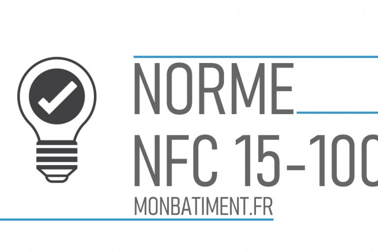 Norme NFC 15-100 : Le guide explicatif