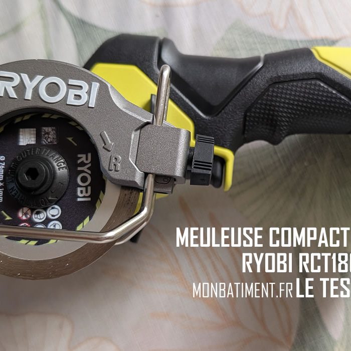 Meuleuse compacte RYOBI : Le test Meuleuse compacte RYOBI : Le test