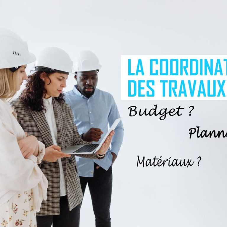 Coordination des travaux Coordination des travaux